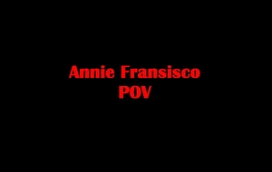 Annie fransisco - pov